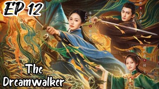 [ENG] EP 12 The Dreamwalker