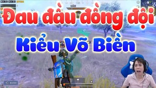 🔫Nam Blue[ Pubg Mobile] Đau đầu đồng đội kiểu Võ Biền