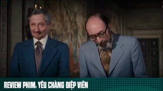 REVIEW PHIM: “ YÊU CHÀNG ĐIỆP VIÊN “ ( Phần 3 ) #reviewphimhaynhat