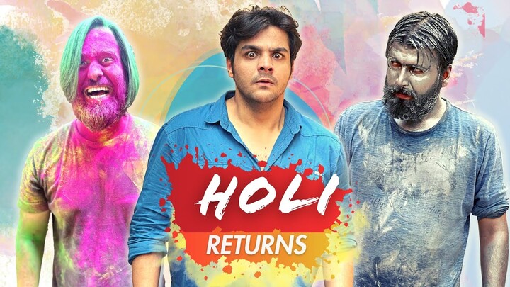 Holi Returns | Ashish chanchlani