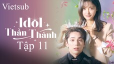 Idol Thần Thánh (The Heavenly Idol 2023) - Tập 11 | Vietsub