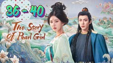 The Sto📖ry Of Pe🦪arl Gi👧rl Episode 36 - 40 END