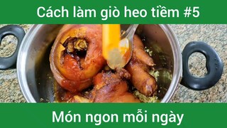 Cách làm giò heo tiềm p5