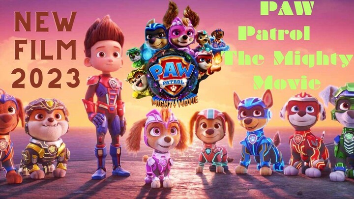 PAW Patrol- The Mighty 2023