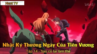 Nhật Ký Thường Ngày Của Tiên Vương Tập 14 - Sao cô lại làm thế