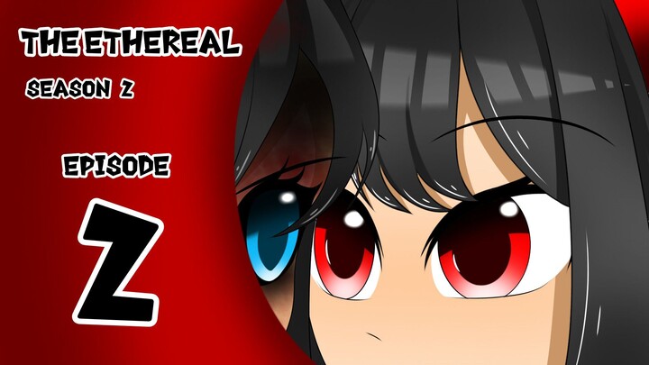 The Ethereal [EPISODE 2] S2 ~