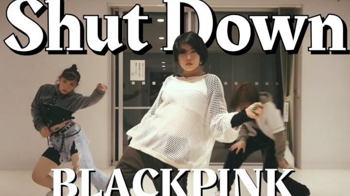 BLACKPINK "Shut Down" สุดอลังการ ออกแบบท่าเต้นโดยนักออกแบบท่าเต้นชาวญี่ปุ่น Yume Yumeri