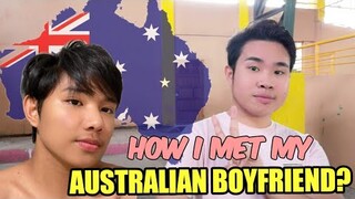 HOW I MET MY AUSSIE BOYFRIEND