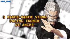 3 KAKEK STRONG PALING IKONIK DIANIME‼️