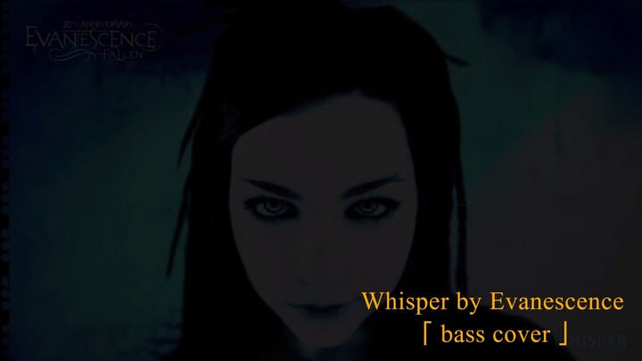 Whisper by ‪Evanescence‬「 bass cover 」