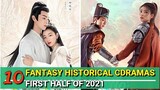 10 FANTASY CHINESE HISTORICAL DRAMAS THAT AIRED IN 2021! (ANCIENT LOVE POETRY, NO BOUNDARY AND MORE)
