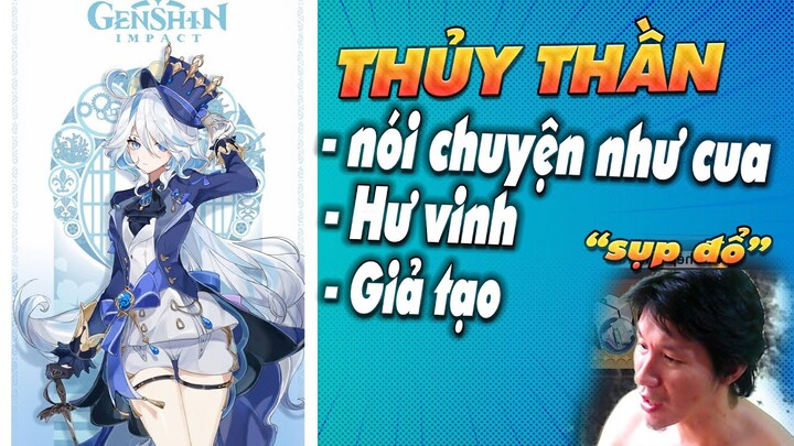 Sụp đổ hình tượng Thủy Thần,tôi nghĩ tới chuyện "quay xe" - FONTAINE du hành ký # 2