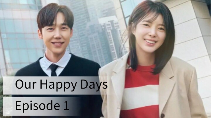 Our Happy Days (2026) | Episode 1 | EngSub