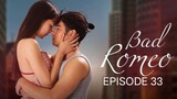 [EP33] Bad Romeo Tagalog Dubbed March  13, 2023