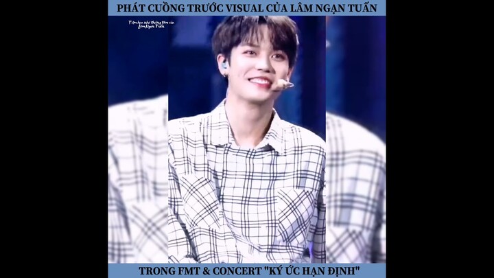 [𝑻𝒐̂̉𝒏𝒈 𝒉𝒐̛̣𝒑] Phát cuồng trước visual của Lâm Ngạn Tuấn trong FMT & Concert "Ký ức hạn định"