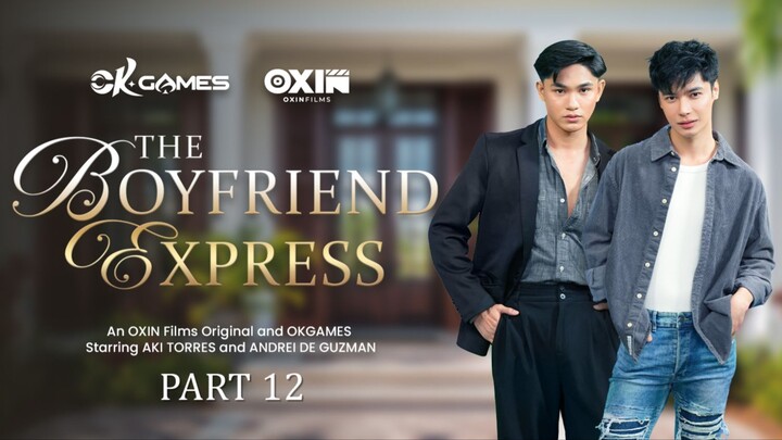 The Boyfriend Express | Part 12