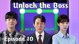 (Sub Indo) Unlock the Boss Ep.10 (2022)