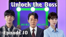 (Sub Indo) Unlock the Boss Ep.10 (2022)