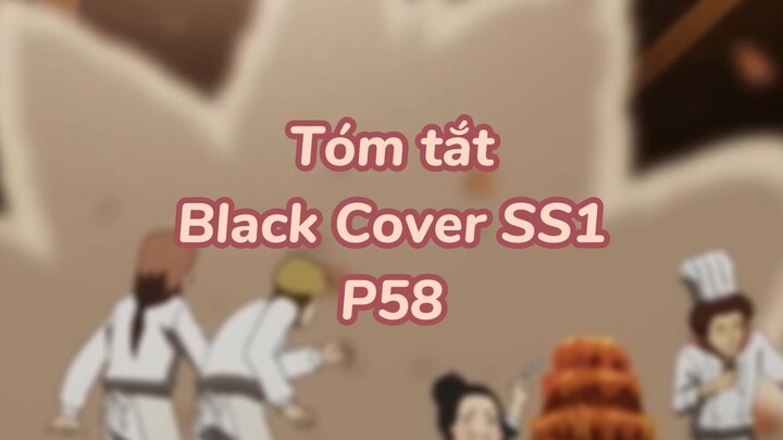 Tóm tất: Black Cover Season 1 ( P55 )| #anime #blackcover
