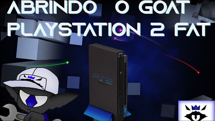 Como Abrir Playstation 2 Fat, O GOAT
