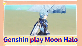 Genshin play Moon Halo