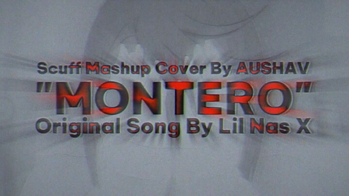 "MONTERO" Lil Nas X 😈 Scuff Mashup Cover / Remix By AUSHAV [Okarun x Momo ❤️ DanDaDan AMV]