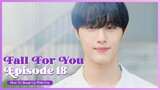 [ENG SUB] FALL FOR YOU EP. 18 : 'How To Break Up With You'