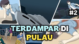 TERDAMPAR DI PULAU #2 - animasi