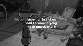 seperti fenomena aneh itu tidak lama terjadi 😢