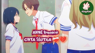 Anime CINTA SEGITIGA YANG DILUAR NALAR💔 Rekomendasi anime AivyAimi