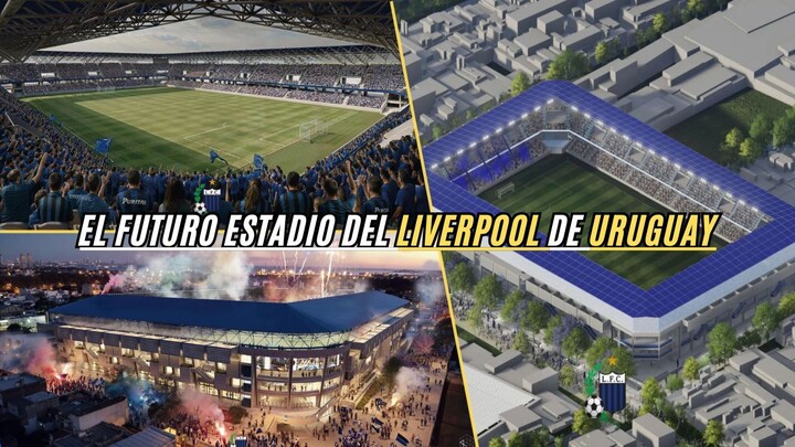 El INCREIBLE NUEVO ESTADIO del LIVERPOOL de URUGUAY 🇺🇾