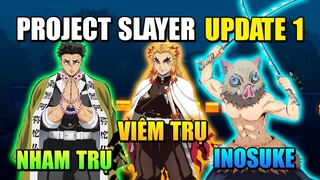 [CODE] #2 Spoil Thông Tin Project Slayer UPDATE 1 || Hơi Thở Đá, Dã Thú, Lửa, Nham Trụ, Inosuke,...