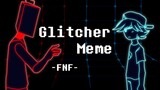 Glitcher Meme | FNF | Hex and Bf | Original