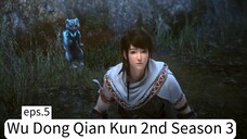 Wu Dong Qian Kun 2nd Season 3. eps.5