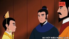 48 Đại Việt kiêu hùng - Trần Thủ Độ và việc khẳng định sự cầm của họ Trần