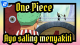 [One Piece] Ayolah, Kita saling menyakiti!_2