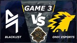 [LOWER BRACKET] GAME 3 BLACKLIST VS ONIC ID | M3 Playoffs Day | MLBB World Championship 2021