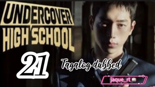 Title: Undercover High School | kdrama | Tagalog dubbed | episode 21