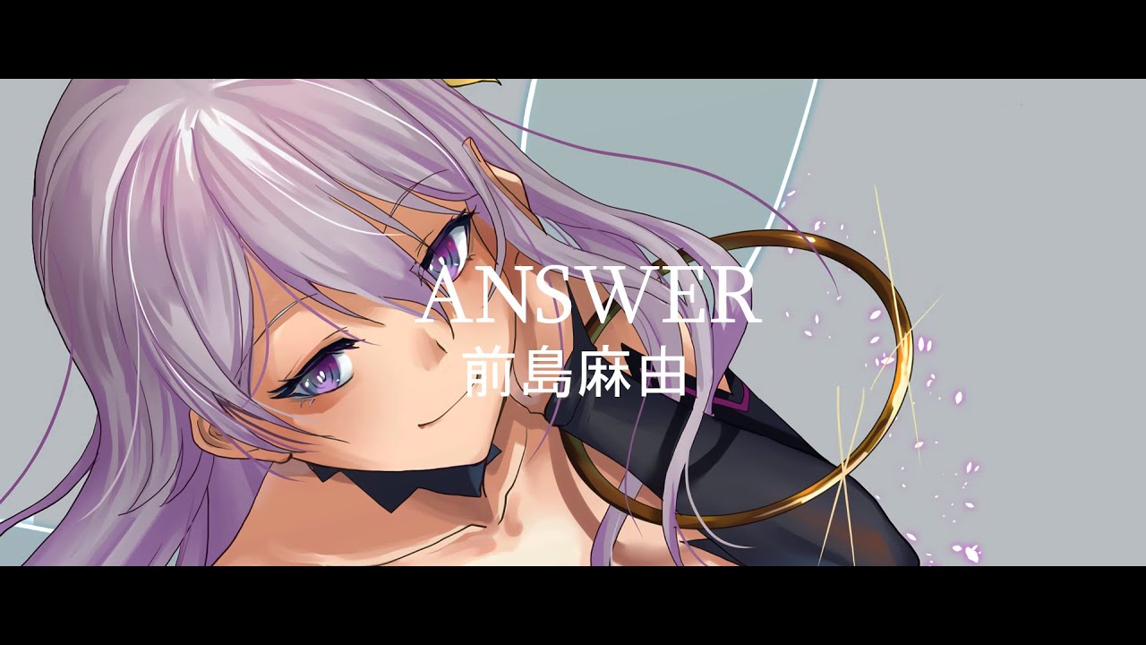 Full Dive [ OP ]『Mayu Maeshima - ANSWER』 