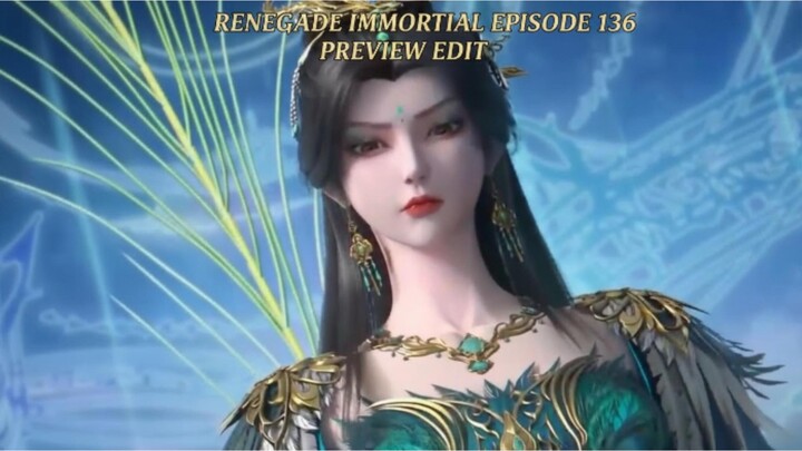 RENEGADE IMMORTAL 136 PV EDIT - WANG LIN KETEMU HUAN MEI⁉️