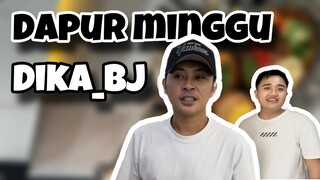 KEHEBOHAN DAPUR MINGGU DIKA bj || REQUEST IKAN TONGKOL