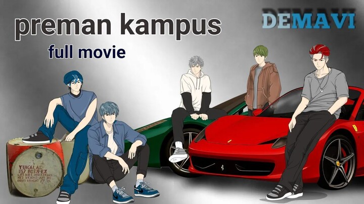 Preman kampus FULL MOVIE  ( DEMAVI season 2 ) animasi sekolah