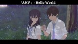 「AMV 」- Hello World Hay