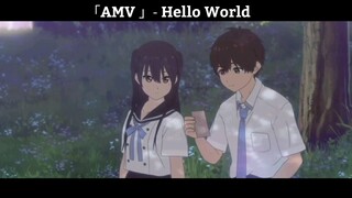 「AMV 」- Hello World Hay