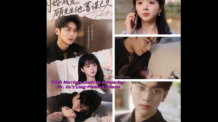 Flash Marriage Leads to Pampering: Mr. Gu's Long-Planned Scheme 闪婚成宠，顾先生他蓄谋已久