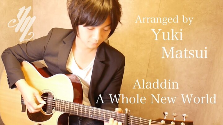 Aladdin『A Whole New World』 (Fingerstyle Guitar) / Yuki Matsui