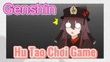 Hu Tao Chơi Game