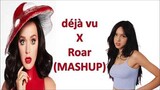 deja vu x Roar - Olivia Rodrigo & Katy Perry (MASHUP)