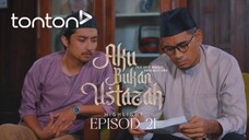 Aku Bukan Ustazah Episod 21