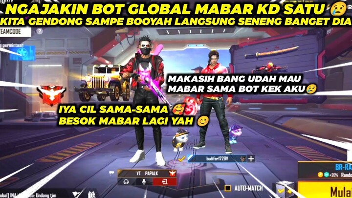 MABAR BARENG BOT GLOBAL KD 1 KITA GENDONG SAMPE BOOYAH LANGSUNG SENENG BANGET DIA - FREE FIRE